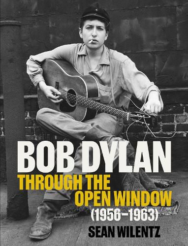 Cover image for Bob Dylan: Through the Open Window, 1956-1963