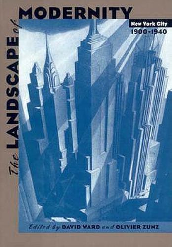 Cover image for The Landscape of Modernity: New York City, 1900-1940