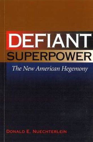 Cover image for Defiant Superpower: The New American Hegemony