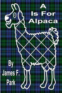 Cover image for A Is For Alpaca