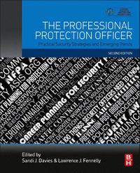 Cover image for The Professional Protection Officer: Practical Security Strategies and Emerging Trends