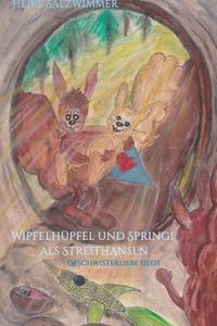 Cover image for Wipfelhupfel und Springi als Streithansln