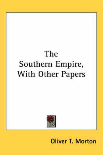 Cover image for The Southern Empire, with Other Papers