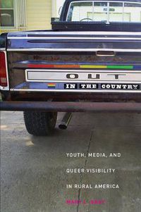 Cover image for Out in the Country: Youth, Media, and Queer Visibility in Rural America