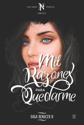 Cover image for Mil Razones Para Quedarme: Edicion Blanco y Negro