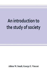 Cover image for An introduction to the study of society