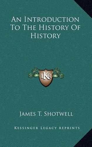 Cover image for An Introduction to the History of History