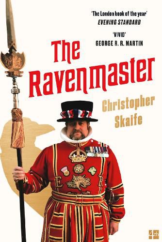 Cover image for The Ravenmaster: My Life with the Ravens at the Tower of London