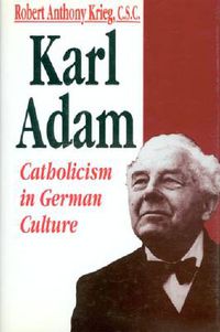 Cover image for Karl Adam: Catholicism in German Culture