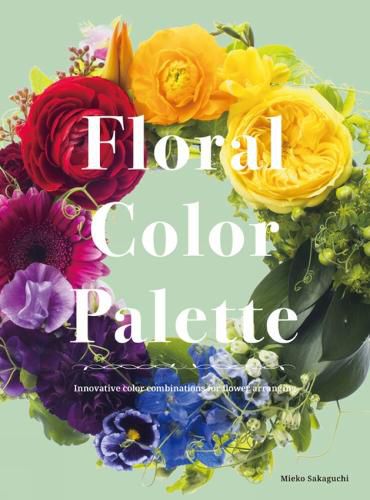 Cover image for Color Schemes for Flower Arrangement: A Practical Guide to Floral Color Combinations