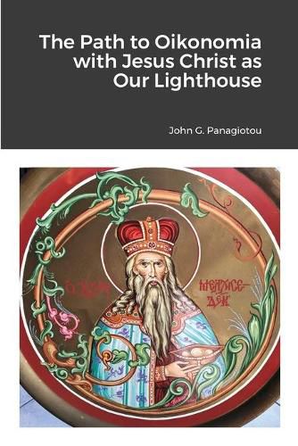 Cover image for The Path to Oikonomia with Jesus Christ as Our Lighthouse