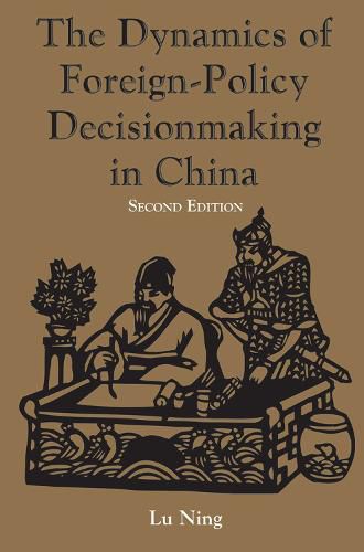 Cover image for The Dynamics Of Foreign-policy Decisionmaking In China