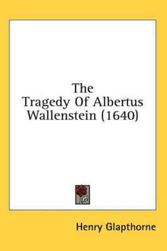 The Tragedy of Albertus Wallenstein (1640)