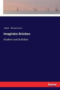 Cover image for Imaginare Brucken: Studien und Aufsatze