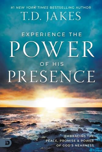 Cover image for Experience the Power of His Presence