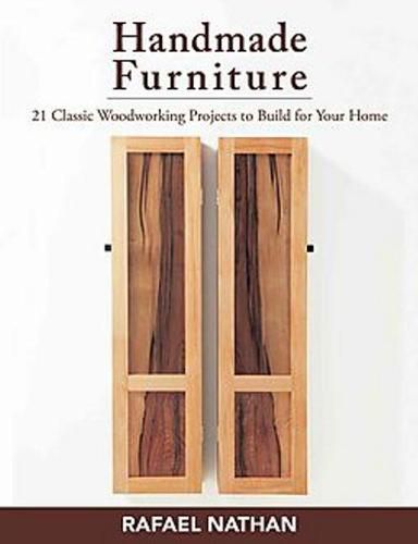 Cover image for Handmade Furniture: 21 Classic Woodworking Projects to Build for Your Home