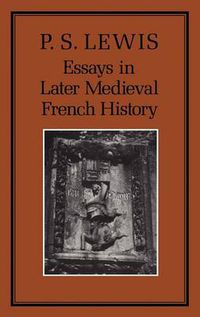 Cover image for Essays in Later Medieval French History