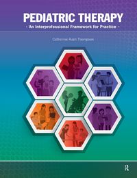 Cover image for Pediatric Therapy: An Interprofessional Framework for Practice