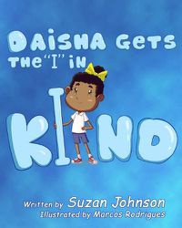 Cover image for Daisha Gets the I in KIND