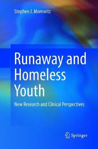 Cover image for Runaway and Homeless Youth: New Research and Clinical Perspectives