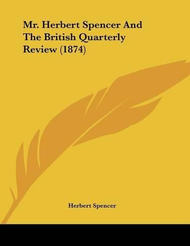 Cover image for Mr. Herbert Spencer and the British Quarterly Review (1874)