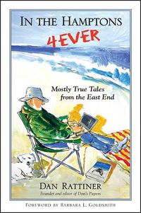 Cover image for In the Hamptons 4Ever: Mostly True Tales from the East End