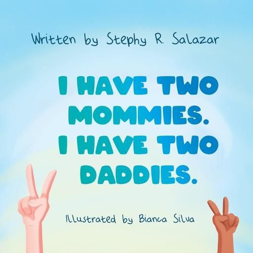 Cover image for I Have Two Mommies. I Have Two Daddies.