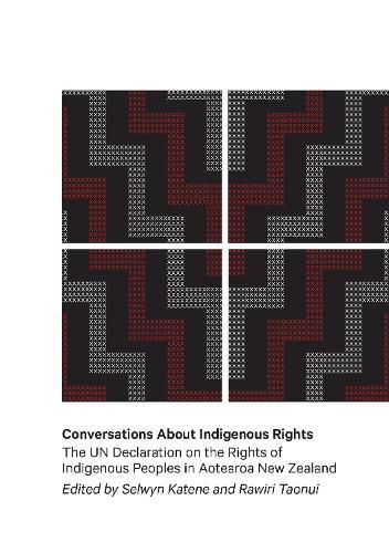 Cover image for Conversations about Indigenous Rights: The UN Declaration of the Rights of Indigenous People in Aotearoa New Zealand