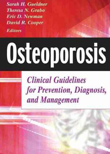 Osteoporosis: Clinical Guideline for Prevention, Diagnosis and Management