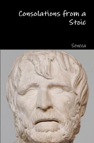 Cover image for Consolations from a Stoic