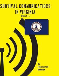 Cover image for Survival Communications in Virginia: Cities A - L