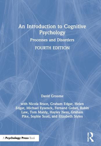 An Introduction to Cognitive Psychology: Processes and Disorders