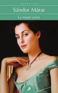 Cover image for La mujer justa / Portraits Of A Marriage