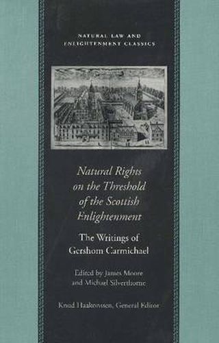 Cover image for Natural Rights on the Threshold of the Scottish Enlightenment: The Writings of Gershom Carmichael