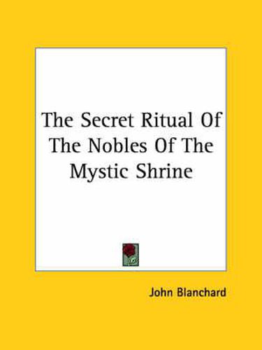 Cover image for The Secret Ritual of the Nobles of the Mystic Shrine