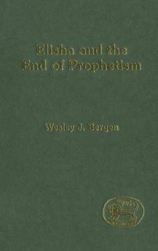 Cover image for Elisha and the End of Prophetism