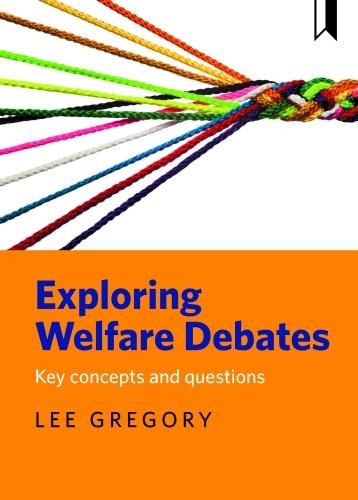 Cover image for Exploring welfare debates: Key concepts and questions