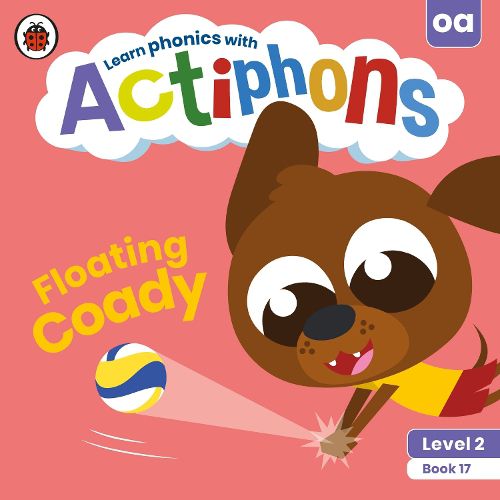 Cover image for Actiphons Level 2 Book 17 Floating Coady: Learn phonics and get active with Actiphons!