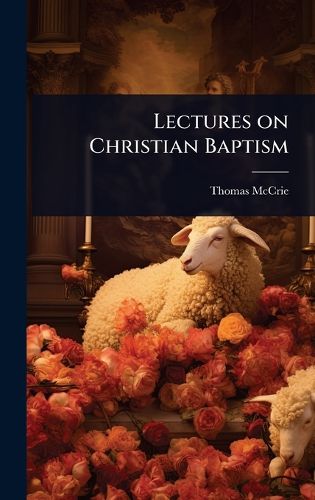 Lectures on Christian Baptism