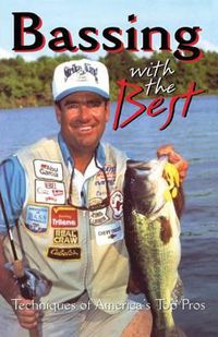 Cover image for Bassing with the Best: Techniques of America's Top Pros