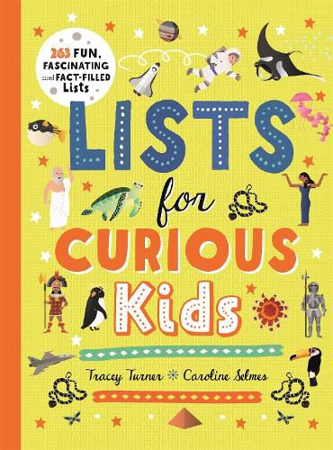 Cover image for Lists for Curious Kids: 263 Fun, Fascinating and Fact-Filled Lists