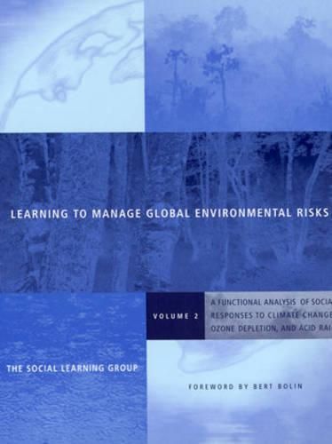 Cover image for Learning to Manage Global Environmental Risks: A Functional Analysis of Social Responses to Climate Change, Ozone Depletion, and Acid Rain