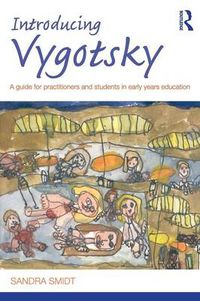 Cover image for Introducing Vygotsky: A guide for practitioners and students in early years education