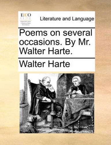 Cover image for Poems on Several Occasions. by Mr. Walter Harte.