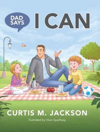 Cover image for Dad Says I Can