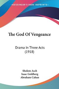 Cover image for The God of Vengeance: Drama in Three Acts (1918)