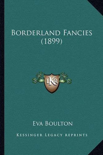 Cover image for Borderland Fancies (1899)