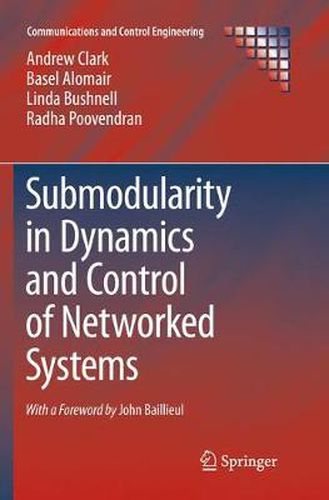 Cover image for Submodularity in Dynamics and Control of Networked Systems