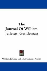 Cover image for The Journal of William Jefferay, Gentleman