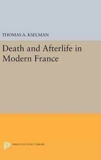 Cover image for Death and Afterlife in Modern France